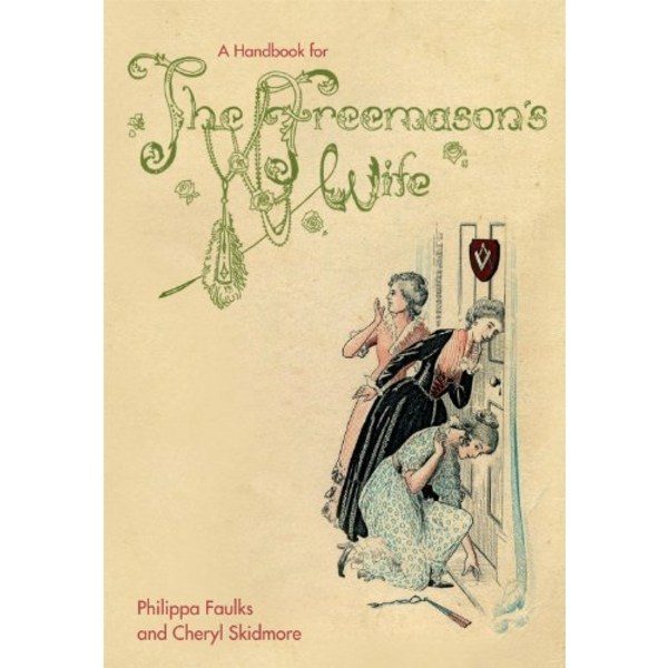A Handbook for the Freemason's Wife A Handbook for the Freemason's Wife