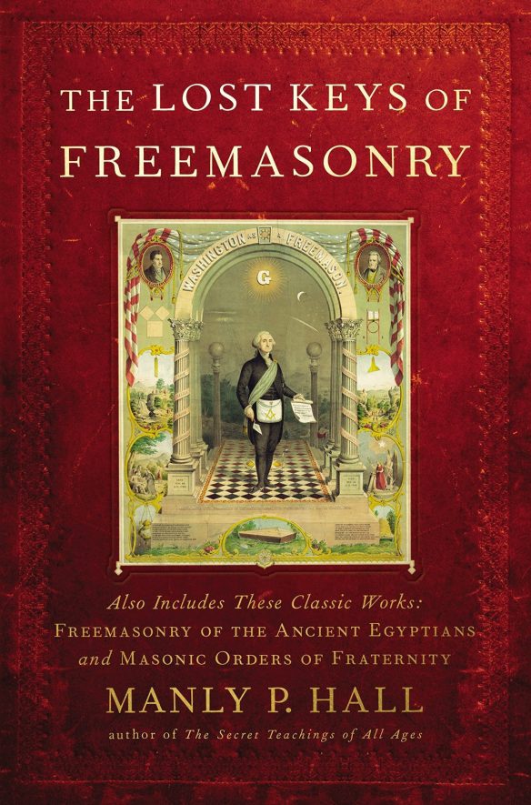 The Lost Keys of Freemasonry by Manly P. Hall The Lost Keys of Freemasonry by Manly P. Hall